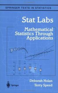 Stat Labs : Mathematical Statistics Through Applications