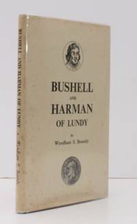 Bushell and Harman of Lundy.  NEAR FINE COPY IN UNCLIPPED DUSTWRAPPER