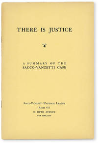 image of There Is Justice. A Summary of the Sacco-Vanzetti Case