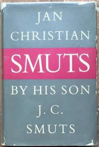 Jan Christian Smuts by Smuts, J.C - 1952