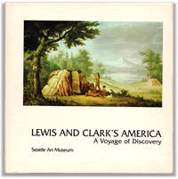 Lewis and Clark&#039;s America: A Voyage of Discovery and A Contemporary Photo Essay. by Woods, Willis F. Essay. Maria E. Macapia, Sketches. Paul Macapia, Photos - 1976.