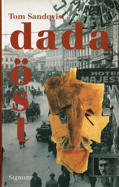 Dada öst. Rumänerna på Cabaret Voltaire.