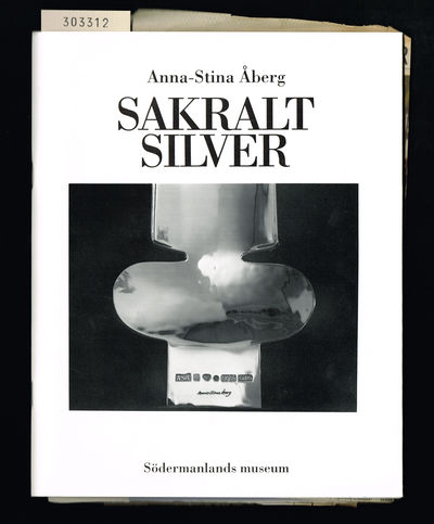 Anna-Stina Åberg. Sakralt silver.