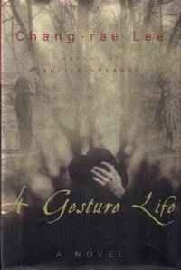 A Gesture Life by Lee, Chang-Rae - 1999