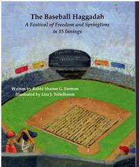 THE BASEBALL HAGGADAH A Festival of Freedom and Springtime in 15 Innings by Forman, Sharon G - 2015