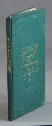image of The origin and antiquity of engraving: with some remarks on the utility and pleasures of prints