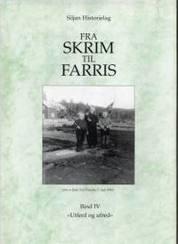 Fra Skrim til Farris. Bind IV utferd og ufred