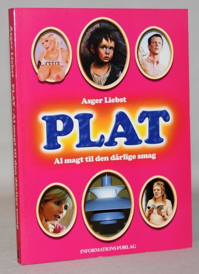 Plat - Al magt til den dårlige smag.
