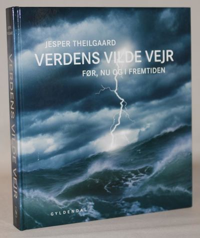 Verdens vilde vejr - Før, nu og i fremtiden.