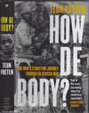 How de Body? One Man's Terrifying Journey Through an African War