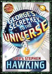 George&#039;s Secret Key to the Universe by Stephen Hawking; Lucy Hawking - 2007