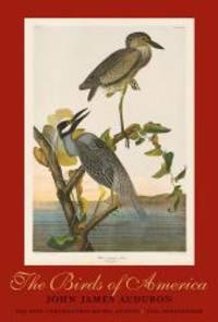 The Birds of America: The Bien Chromolithographic Edition by John James Audubon - 2013-09-08