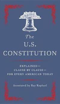 The U.S Constitution: The Essential Edition to Every American