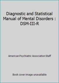 Diagnostic and Statistical Manual of Mental Disorders : DSM-III-R