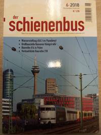 der Schienenbus - Heft 6 von 2018 - Das Nachrichtenmagazin der ArbeitsGemeinschaft...