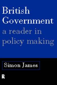 British Government: A Reader in Policy Making