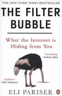 the filter bubble: what the internet is hiding from you