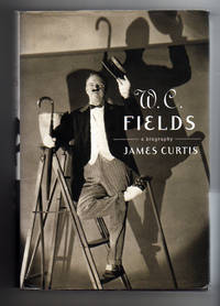 W. C. FIELDS. A biography