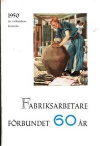 Fabriksarbetareförbundet 60 år + 1950 års…