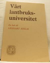 Vårt lantbruksuniversitet. En bok till Lennart…