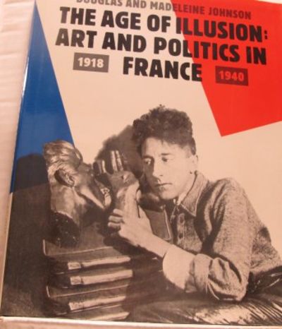 The Age of Illusion. Art and Politics in France…