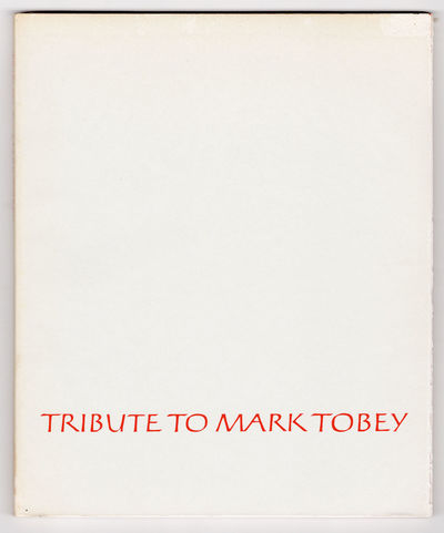 Tribute to Mark Tobey. [Exhibition catalog]