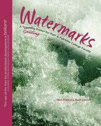 Watermarks : A Teaching-Guiding Primer for Part- And Full-Time College Faculty
