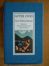 After Ovid: New Metamorphoses