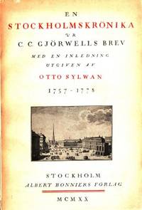 En Stockholmskrönika ur C. C. Gjörwells brev. Med…