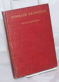 Comrade Kropotkin de Robinson, Victor; foreword by Dr. William J. Robinson - 1908