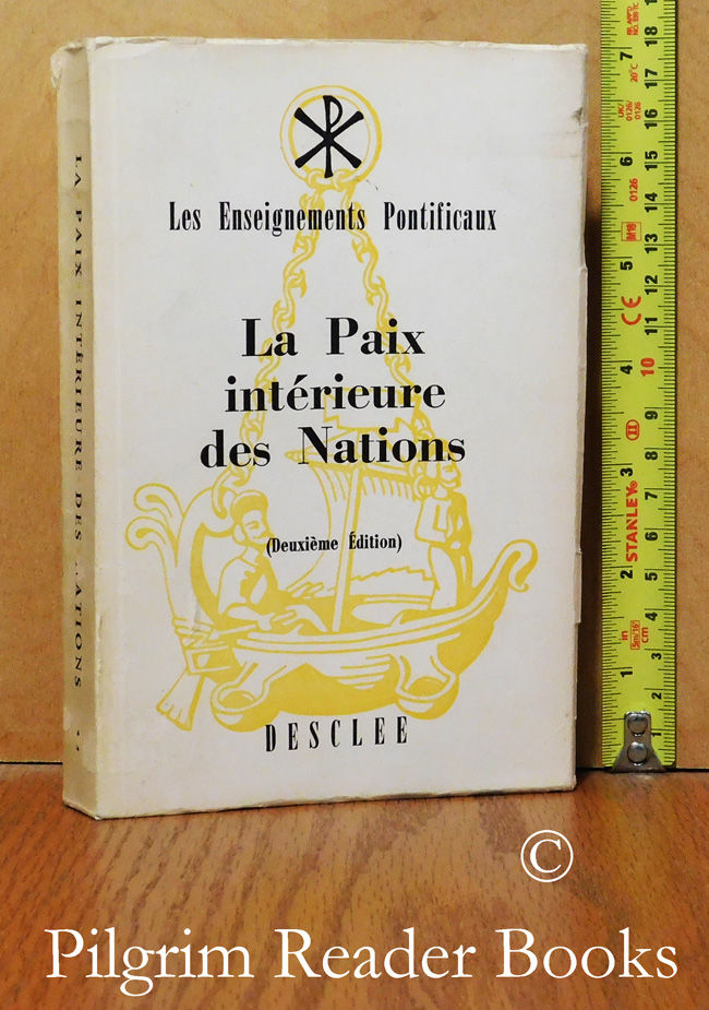 Les Enseignements Pontificaux La Paix Int Eacute Rieure Des Nations By Les Moines De Solesmes Edited By