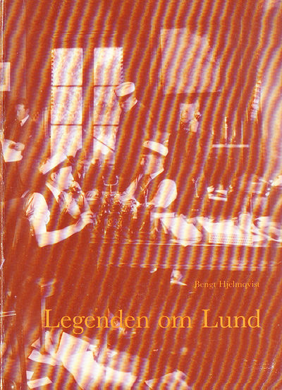 Legenden om Lund. [Utg. av] Gamla Lund Förening…