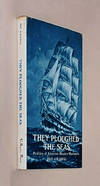 They Ploughed the Seas.