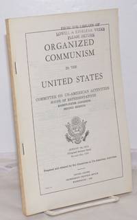 image of Organized communism in the United States. Committee on Un-American Activities, House of Representatives, Eighty-fifth Congress, second session