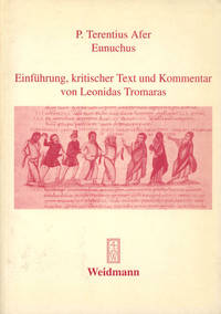 P. Terentius Afer: Eunuchus; Einfuhrung, kritischer Text und Kommentar von Leonidas Tromaras