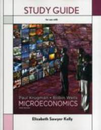 Microeconomics by Paul Krugman; Robin Wells - 2012