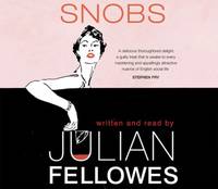 Snobs: A Novel by Fellowes, Julian