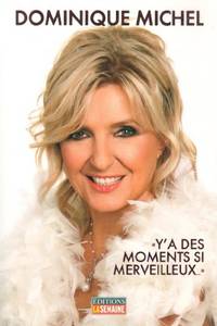 Y'a des Moments Si Merveilleux : Autobiographie