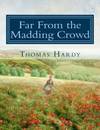 Far From the Madding Crowd: Large Print Edition
