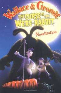 Wallace & Gromit: The Curse of the Wererabbit Novelization