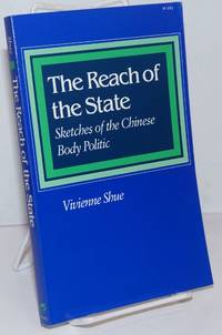 image of The Reach of the State; Sketches of the Chinese Body Politic