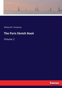 The Paris Sketch Book:Volume 2