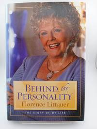 Behind the Personality: The Story of My Life