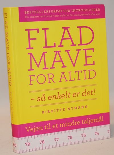 Flad mave for altid - så enkelt er det.
