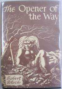 The Opener of the Way by Robert Bloch - 1945