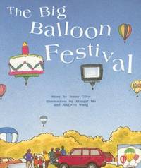 The Big Balloon Festival: Individual Student Edition Gold (Levels 21-22) (PM Story Books Gold Level)
