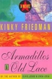 image of Friedman, Kinky | Armadillos & Old Lace | Signed First Edition Copy