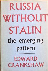 image of Russia Without Stalin. The Emerging Pattern