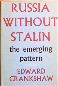 Russia Without Stalin. The Emerging Pattern