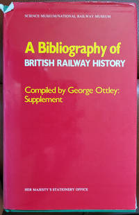 Supplement to a Bibliography of British Railway History